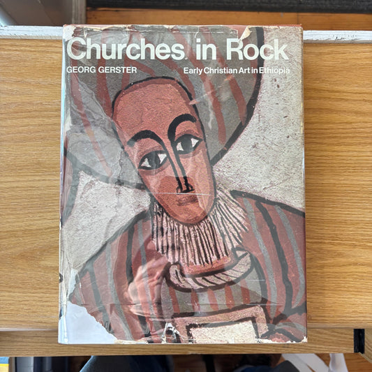 Georg Gerster - Churches in Rock: Early Christian Art in Ethiopia - First Edition