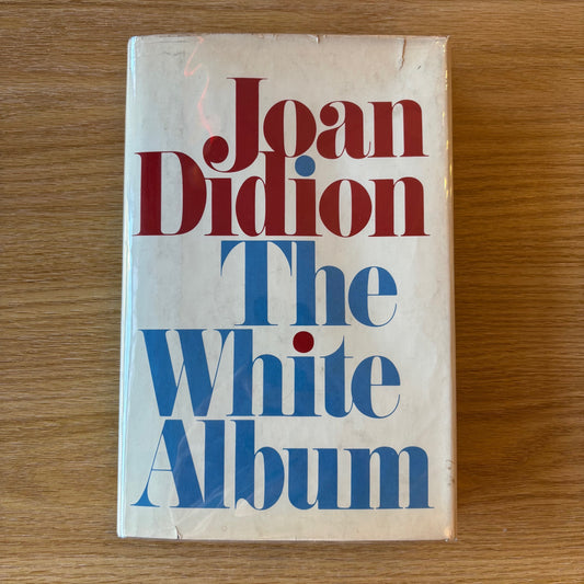 Joan Didion - The White Album - First Edition
