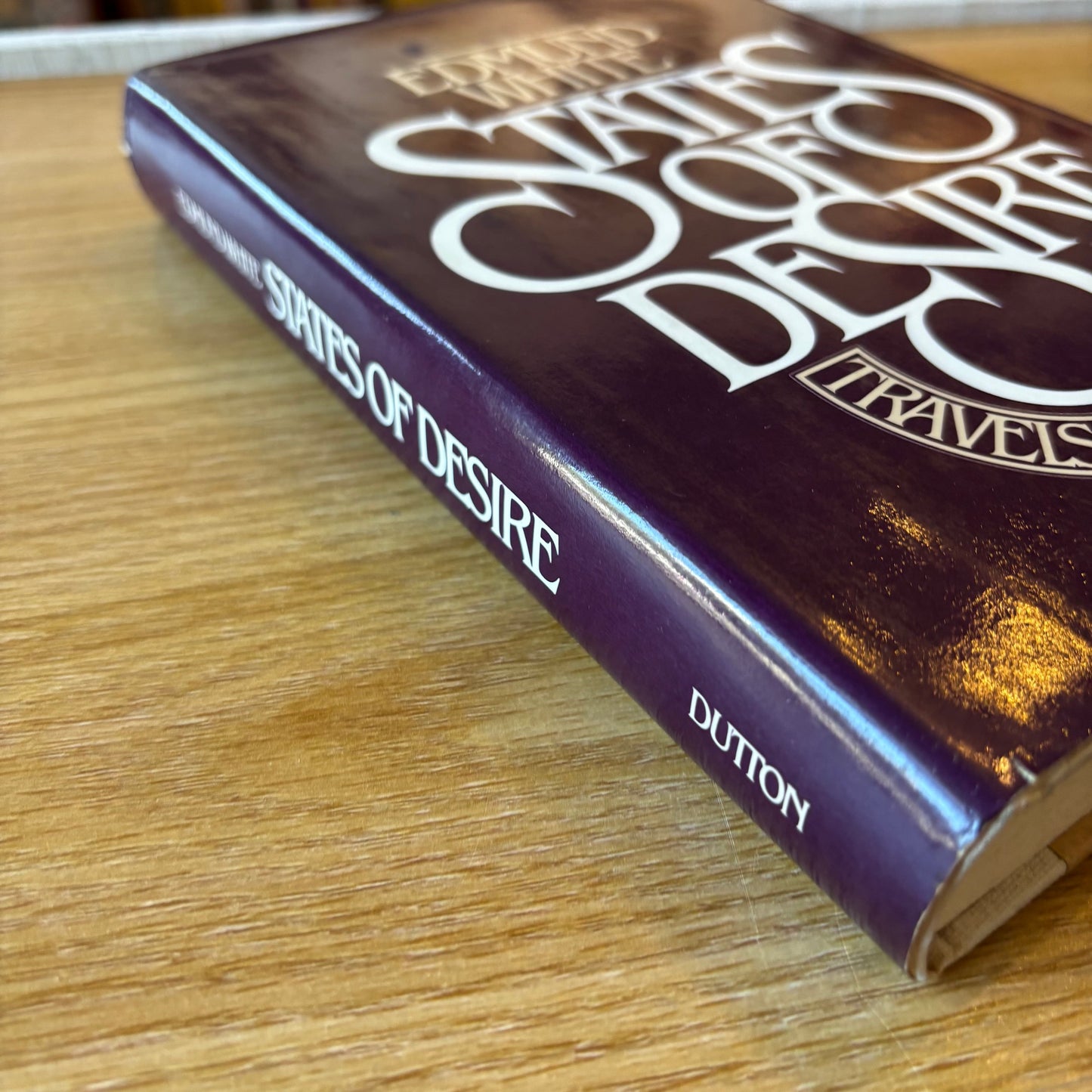 Edmund White - States of Desire: Travels in Gay America - First Edition