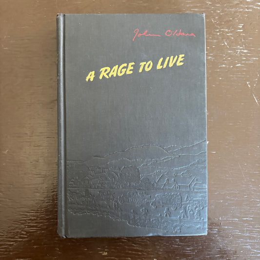 John O'Hara - A Rage to Live - First Edition Fourth Printing