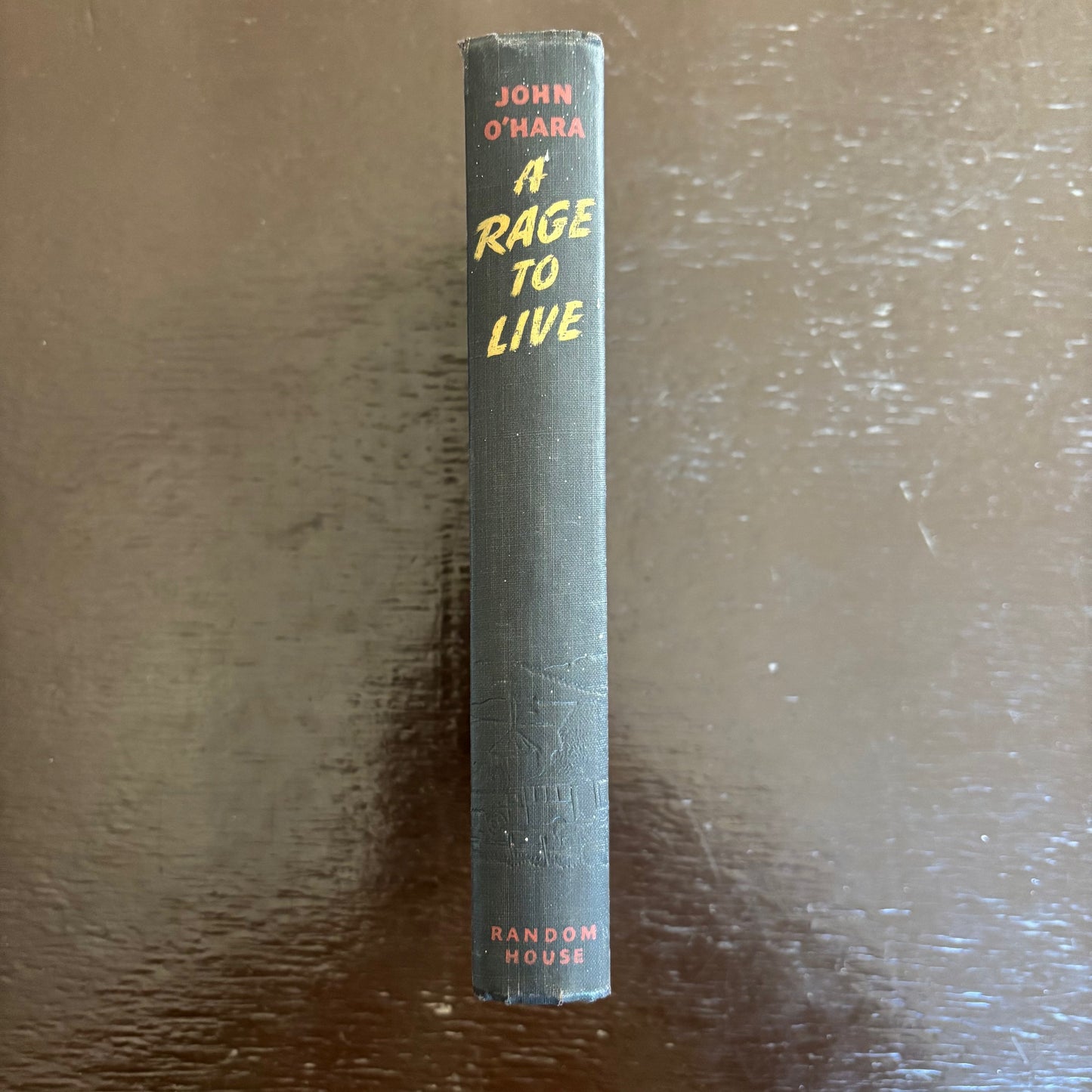 John O'Hara - A Rage to Live - First Edition Fourth Printing