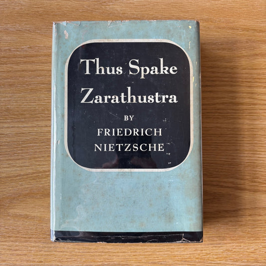 Friedrich Nietzsche - Thus Spake Zarathustra