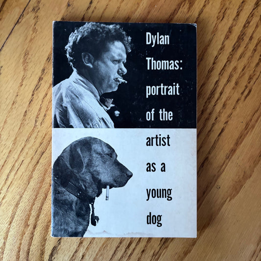 Dylan Thomas - Portrait of the Artist as a Young Dog