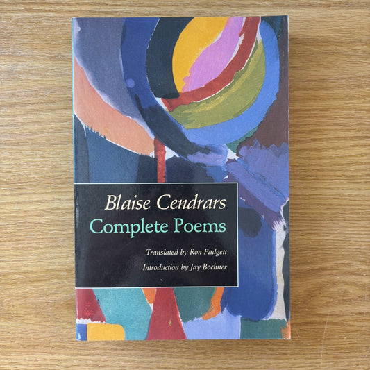 Blaise Cendrars - Complete Poems