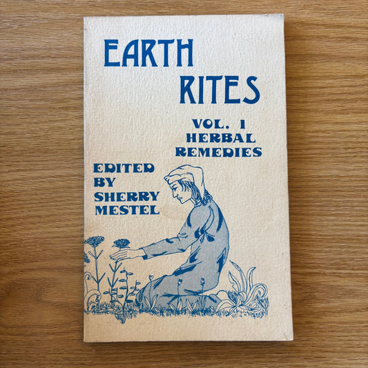 Sherry Mestel, ed. - Earth Rites Vol. 1: Herbal Remedies