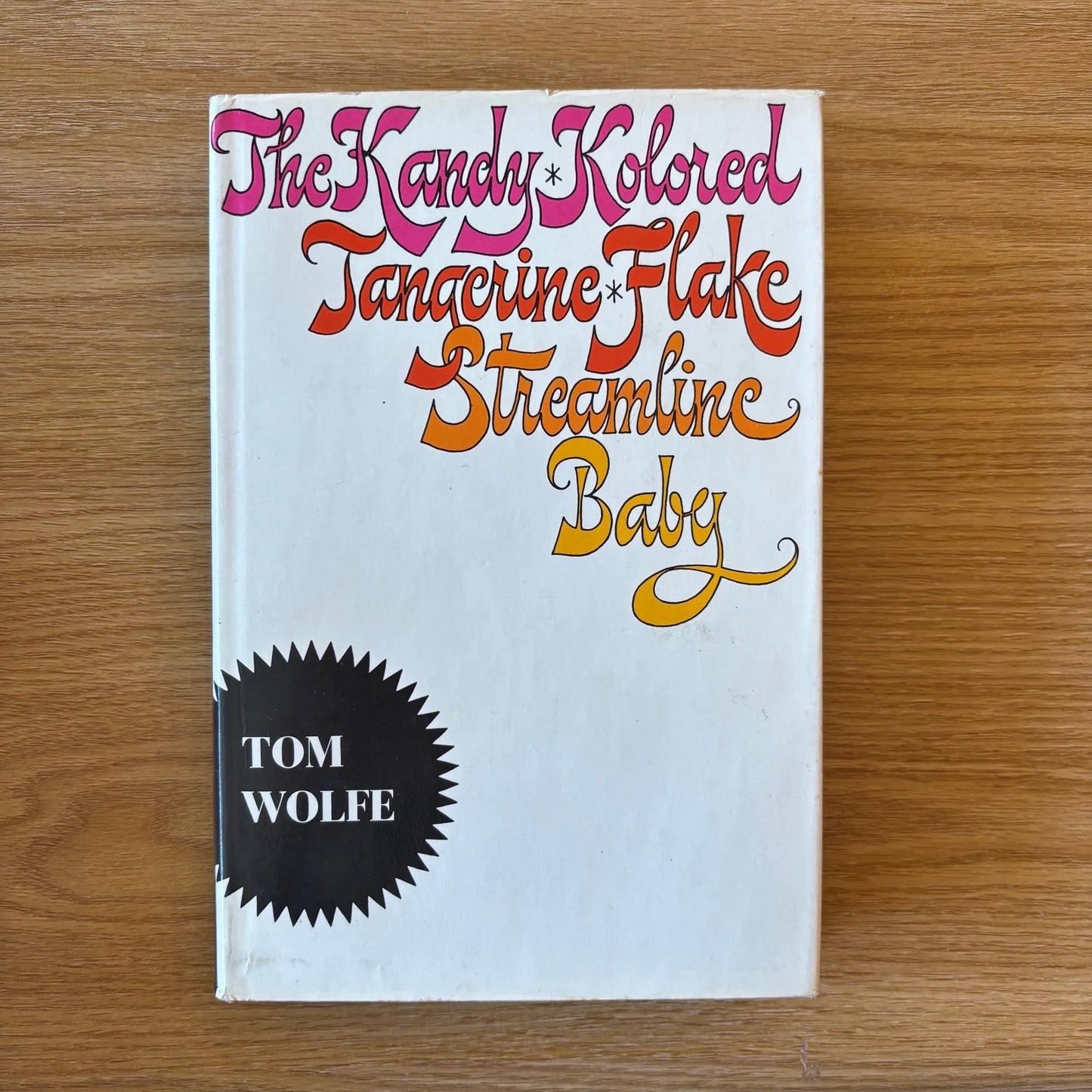 Tom Wolfe - The Kandy-Kolored Tangerine-Flake Streamline Baby - First Edition
