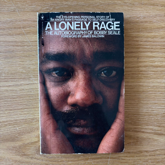 Bobby Seale - A Lonely Rage - First Edition Paperback