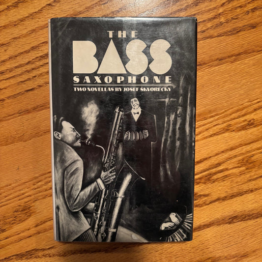 Josef Skvorecky - The Bass Saxophone: Two Novellas - First Edition