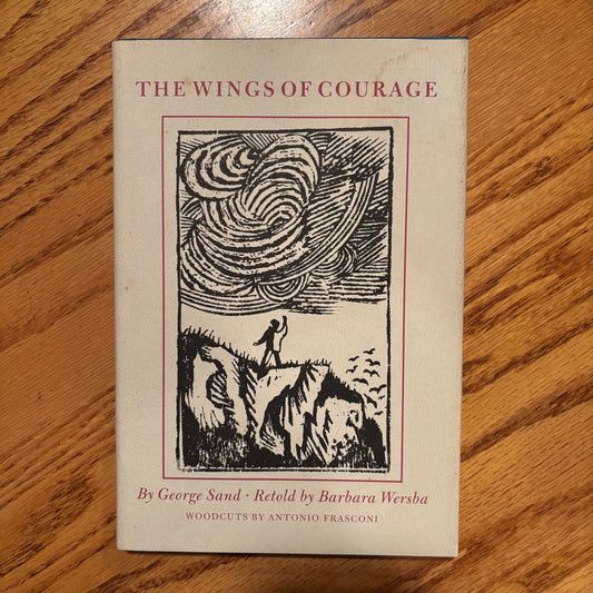 George Sand, Barbara Wersba - The Wings of Courage - Signed First Edition