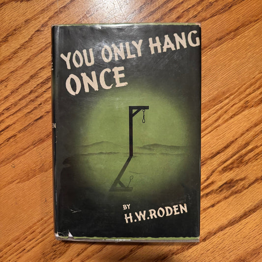 H.W. Roden - You Only Hang Once