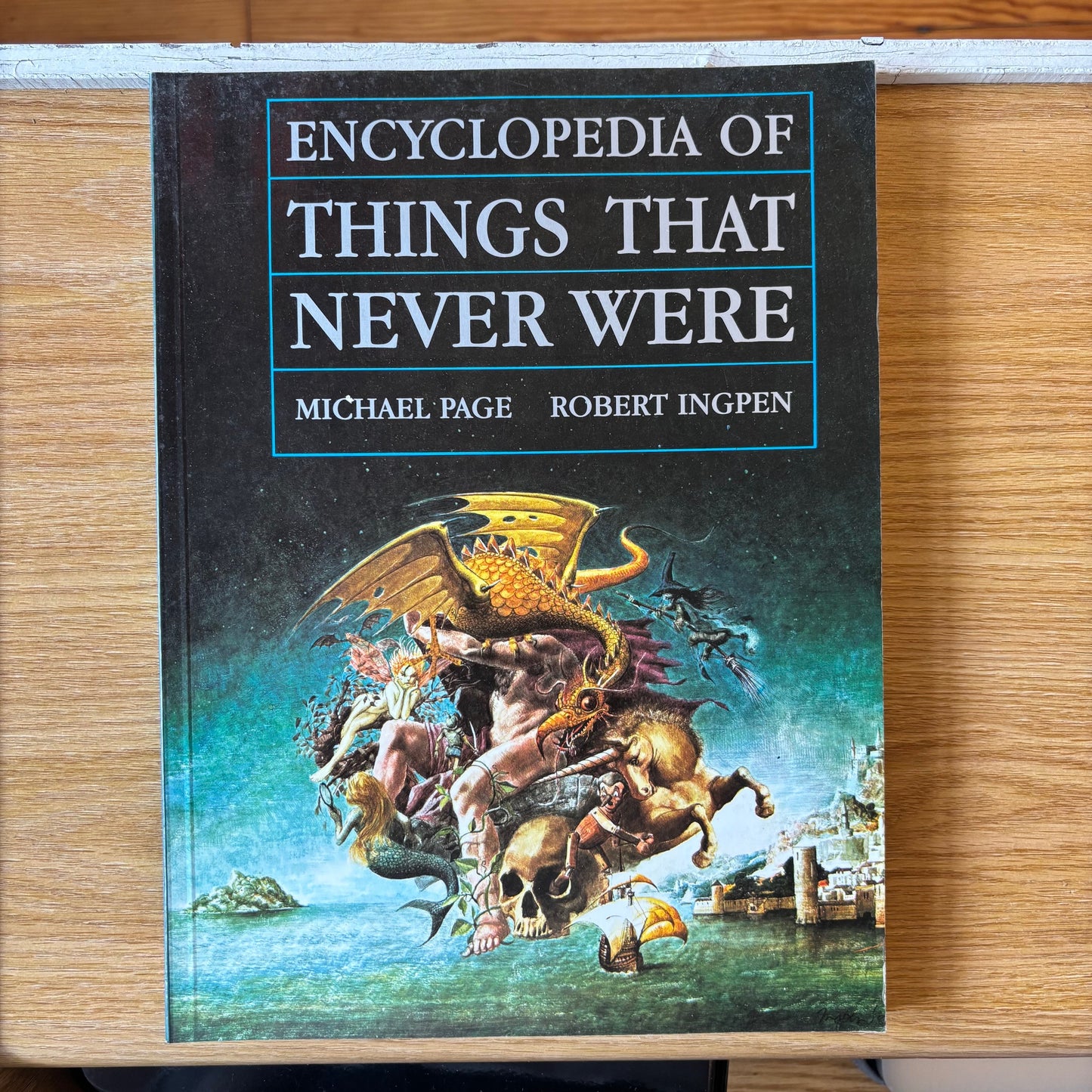 Michael Page, Robert Ingpen - Encyclopedia of Things That Never Were