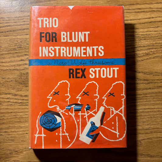 Rex Stout - Trio for Blunt Instruments
