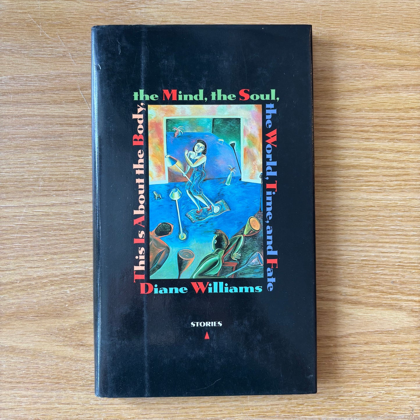 Diane Williams - This is About the Body, the Mind, the Soul, the World, Time, and Fate - First Edition