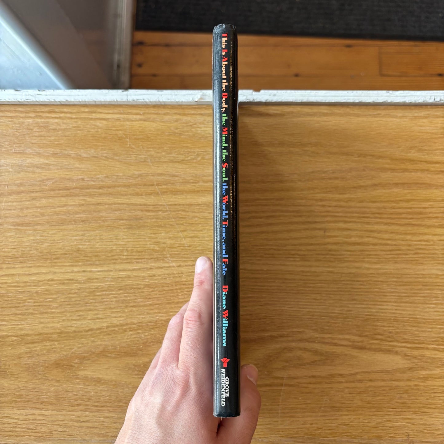 Diane Williams - This is About the Body, the Mind, the Soul, the World, Time, and Fate - First Edition