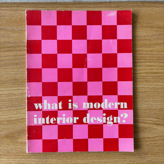 Edgar Kaufmann, Jr. - What is Modern Interior Design? - First Edition