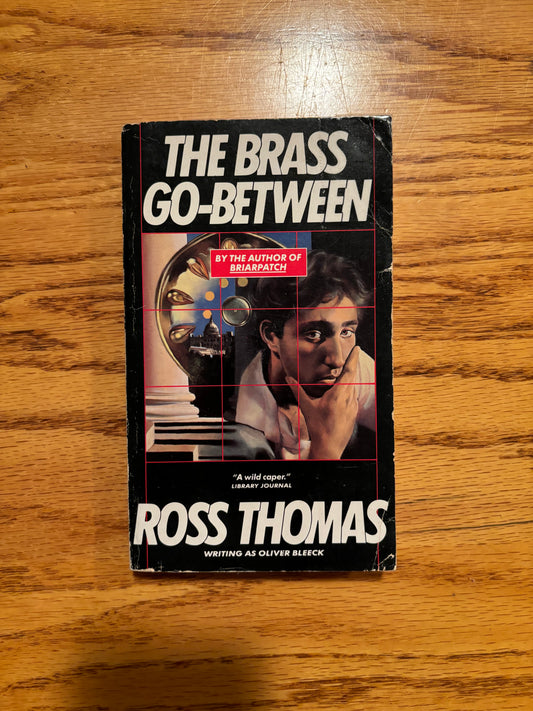 Oliver Bleeck (Ross Thomas) - The Brass Go-Between