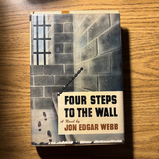 Jon Edgar Webb - Four Steps to the Wall - First Edition