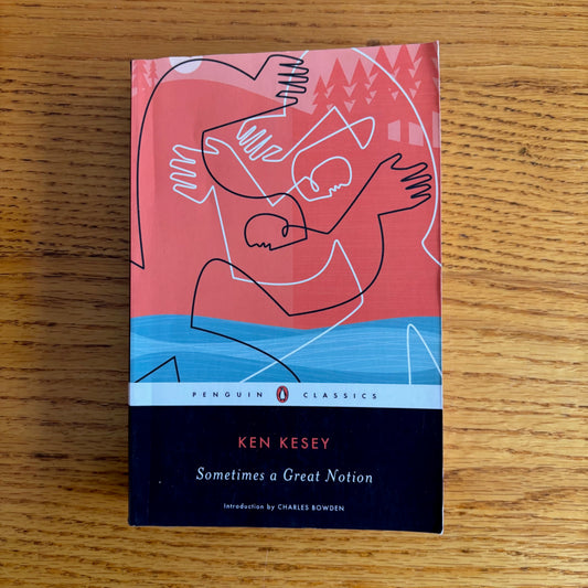 Ken Kesey - Sometimes a Great Notion