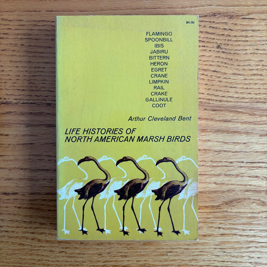 Arthur Cleveland Bent - Life Histories of North American Marsh Birds