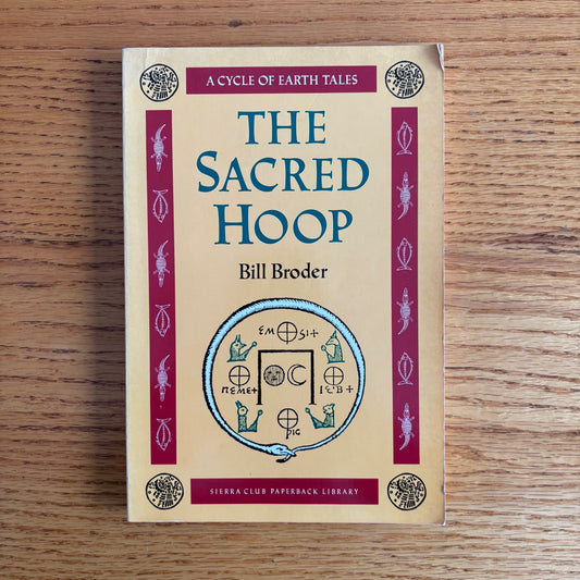Bill Broder - The Sacred Hoop: A Cycle of Earth Tales