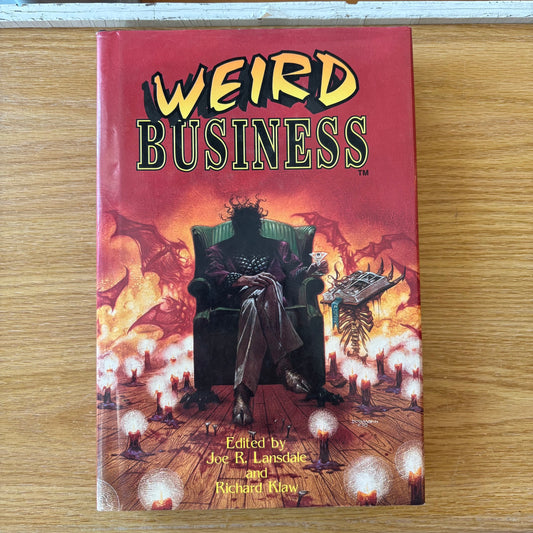 Joe R. Lansdale & Richard Klaw, eds. - Weird Business - Signed First Edition