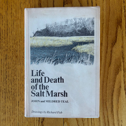 John & Mildred Teal - Life and Death of the Salt Marsh