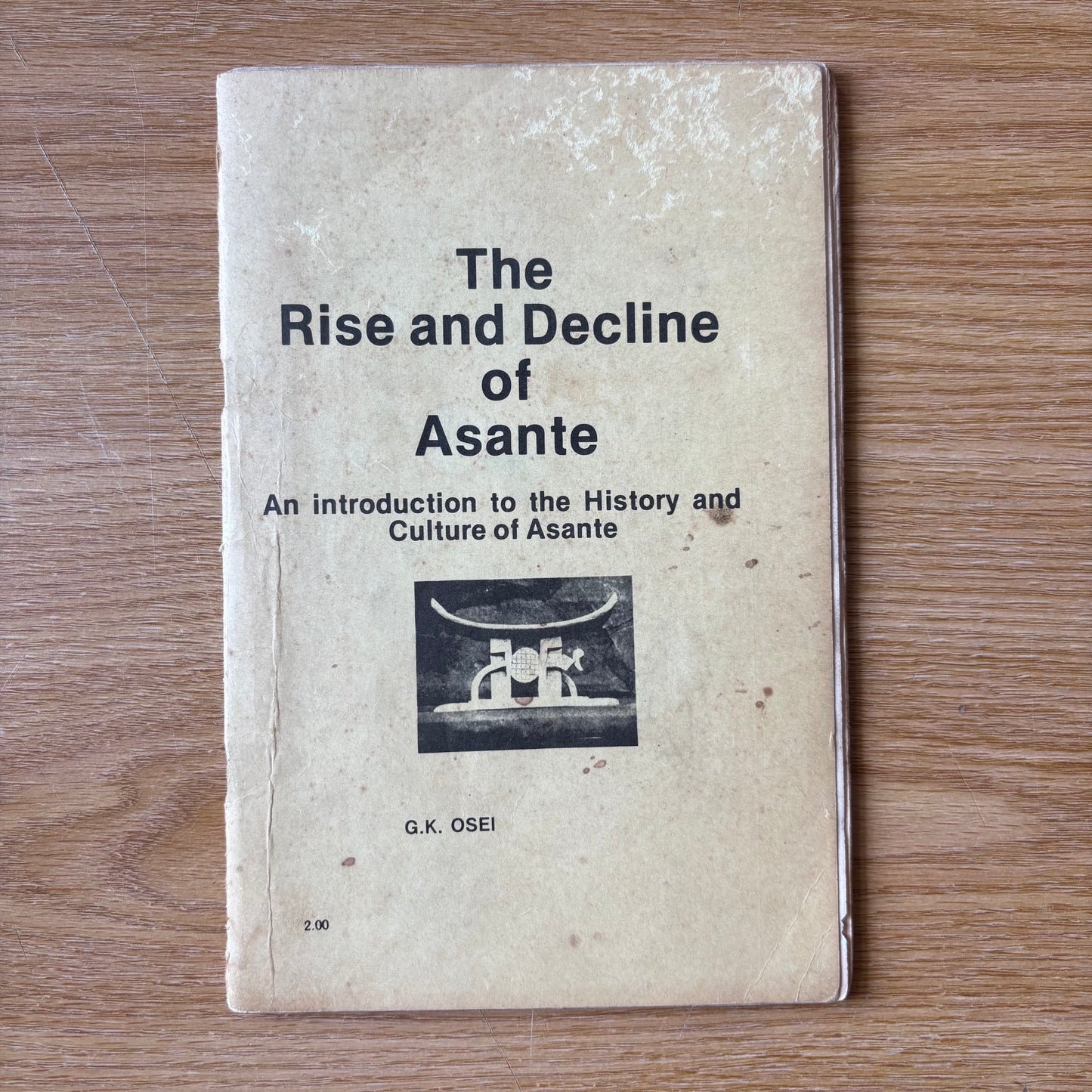 G.K. Osei - The Rise and Decline of Asante - First Edition