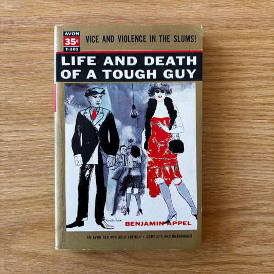 Benjamin Appel - Life and Death of a Tough Guy - First Edition