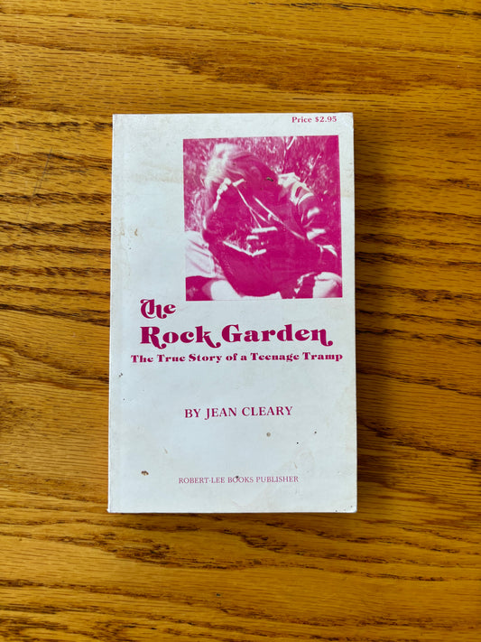 Jean Cleary - The Rock Garden: The True Story of a Teenage Tramp