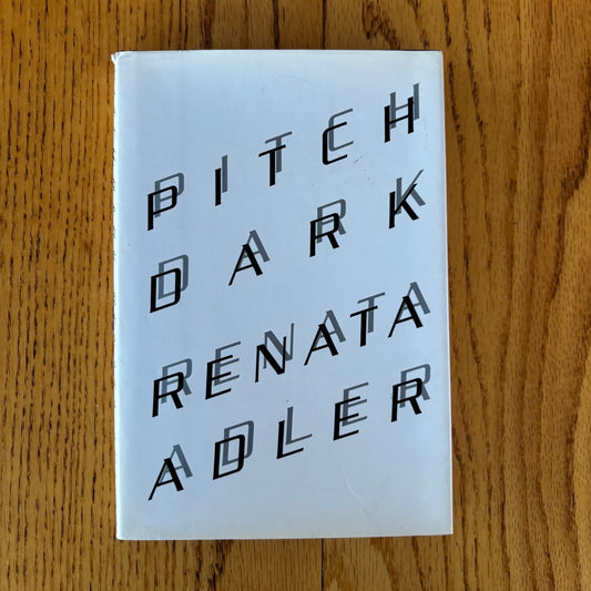 Renata Adler - Pitch Dark - First Edition