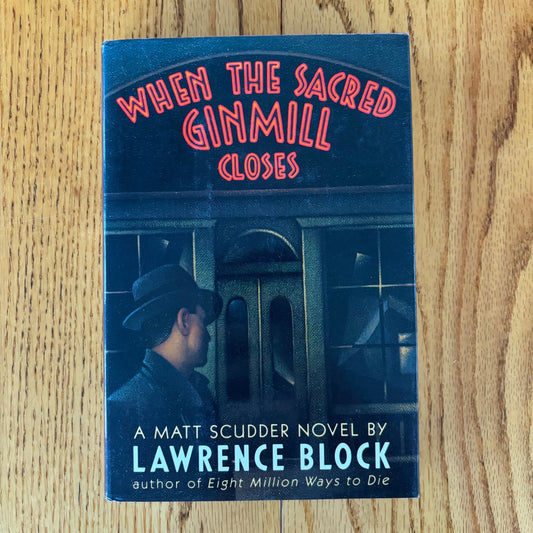Lawrence Block - When the Sacred Ginmill Closes - First Edition