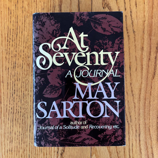 May Sarton - At Seventy: A Journal - Signed First Edition