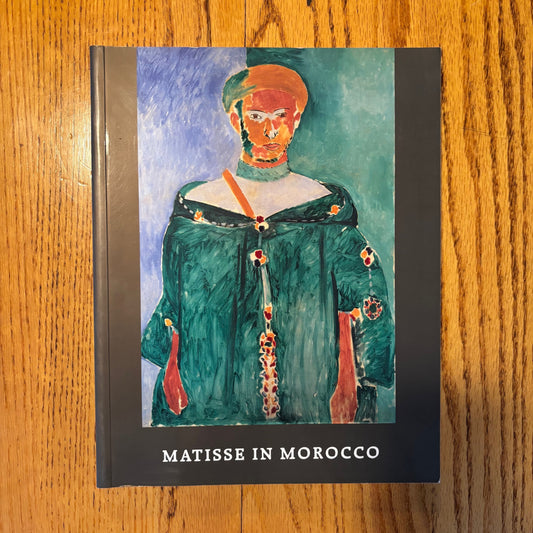 Matisse in Morocco: The Paintings and Drawings 1912-1913