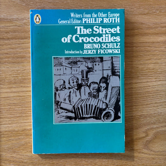 Bruno Schulz - The Street of Crocodiles