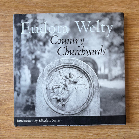 Eudora Welty - Country Churchyards - First Edition