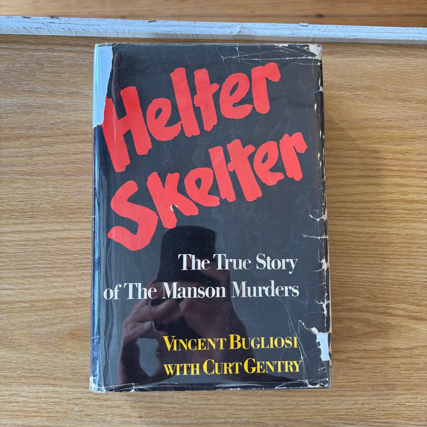 Vincent Bugliosi with Curt Gentry - Helter Skelter: The True Story of the Manson Murders