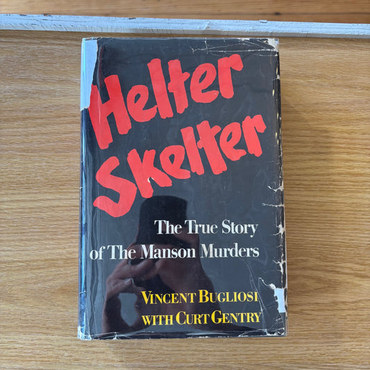 Vincent Bugliosi with Curt Gentry - Helter Skelter: The True Story of the Manson Murders