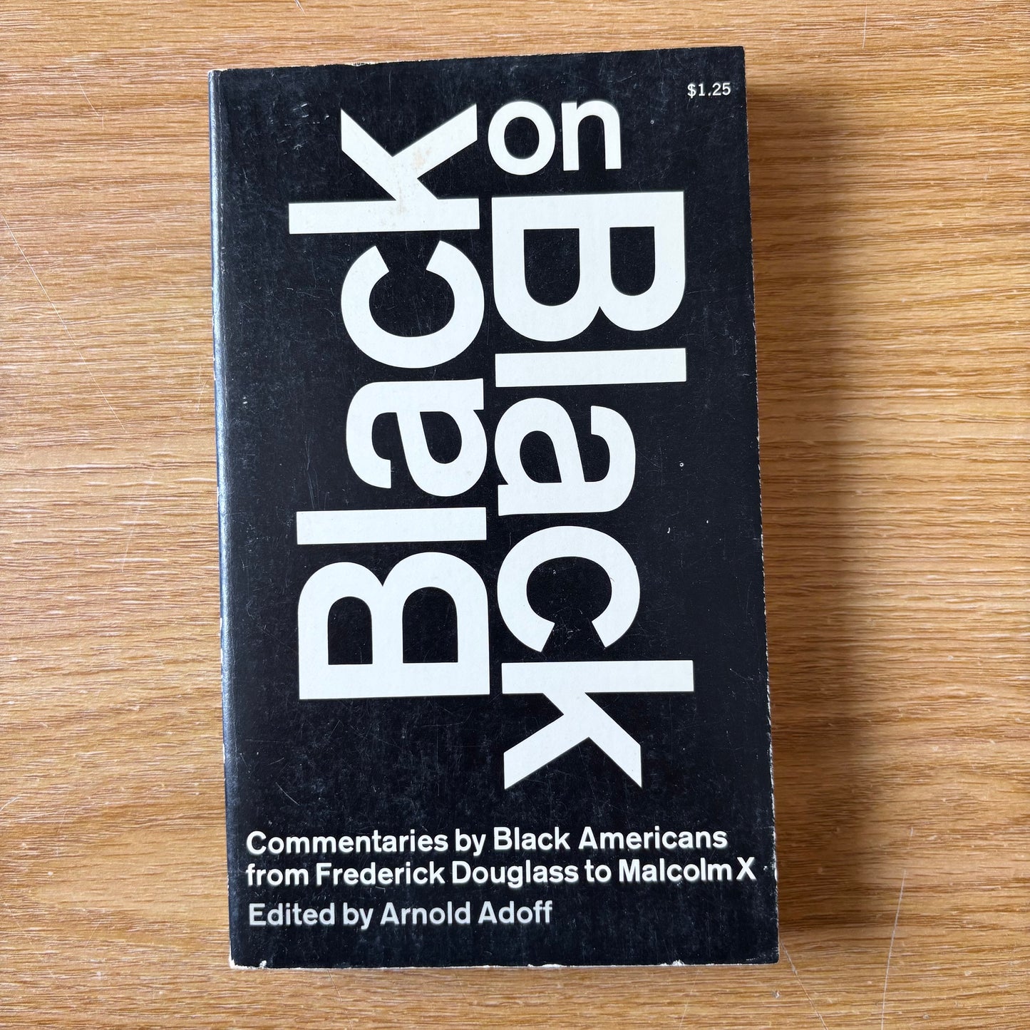 Arnold Adoff, ed. - Black on Black: Commentaries by Black Americans from Frederick Douglass to Malcolm X