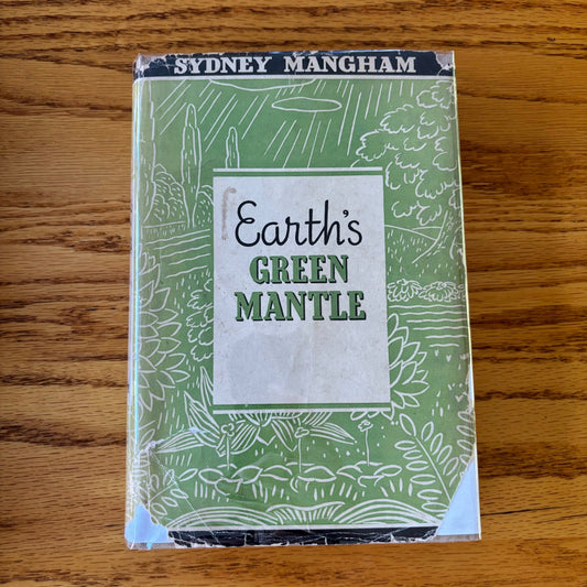 Sydney Mangham - Earth's Green Mantle: Plant Science for the General Reader