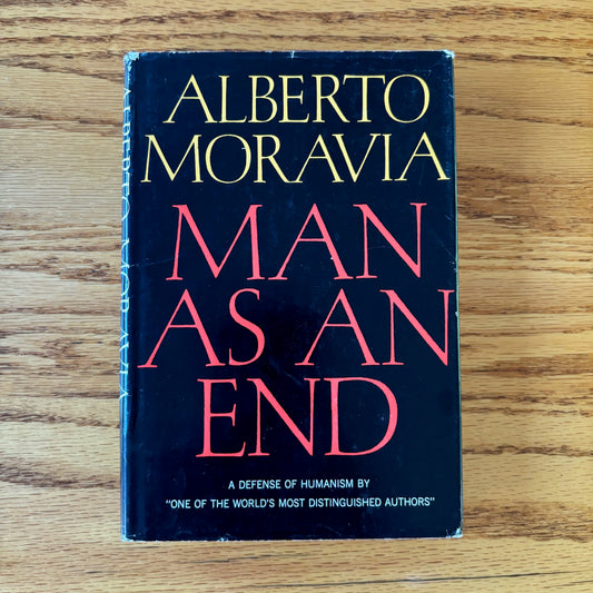 Alberto Moravia - Man as an End