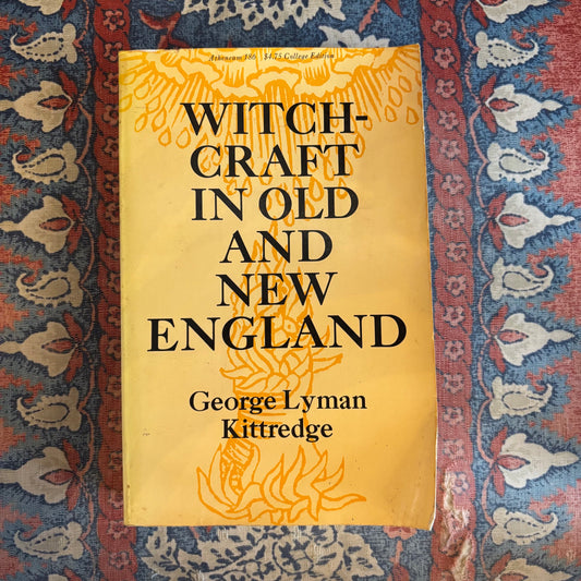 George Lyman Kittredge - Witchcraft in Old and New England