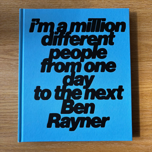 Ben Rayner - i'm a million different people from one day to the next - Signed Limited Edition