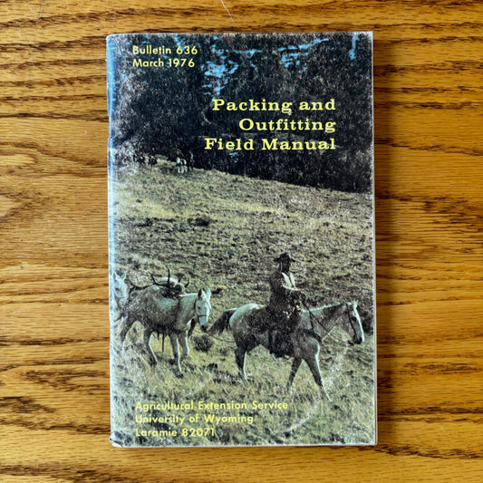 Oliver C. Hill - Packing and Outfitting Field Manual