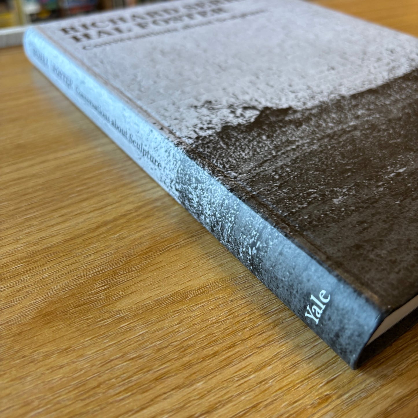 Richard Serra & Hal Foster - Conversations About Sculpture - First Edition