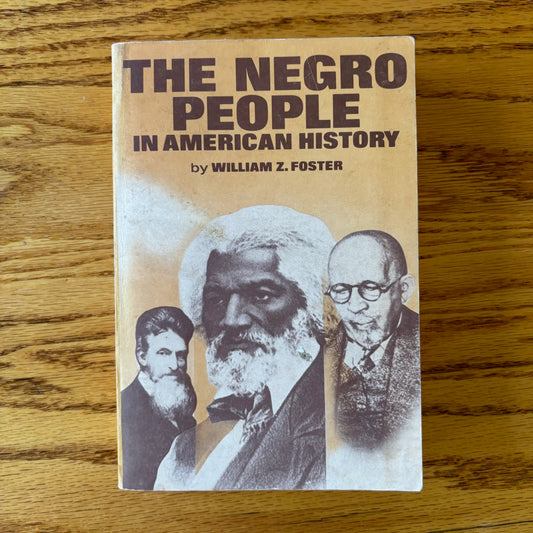 William Z. Foster - The Negro People in American History