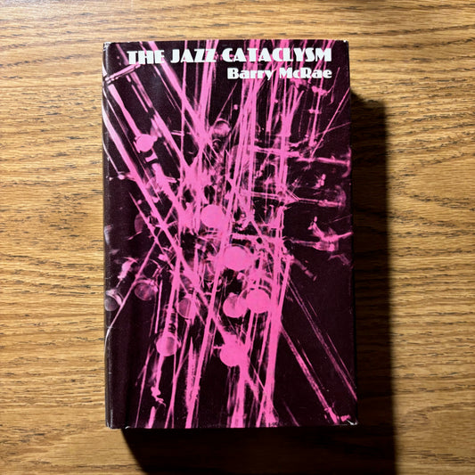 Barry McRae - The Jazz Cataclysm - First UK Edition