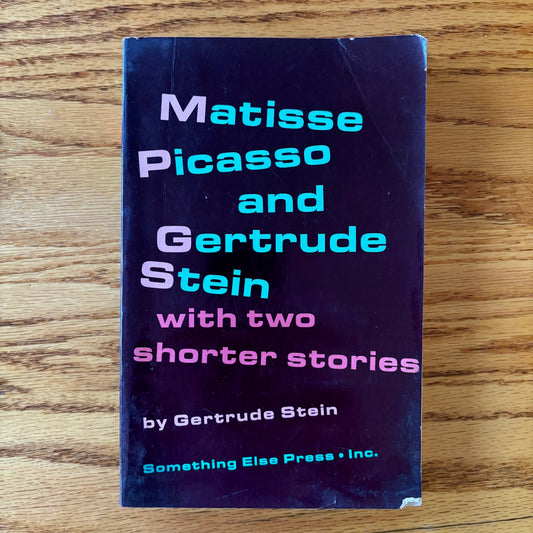 Gertrude Stein - Matisse, Picasso, and Gertrude Stein - Mary Abbott's Copy