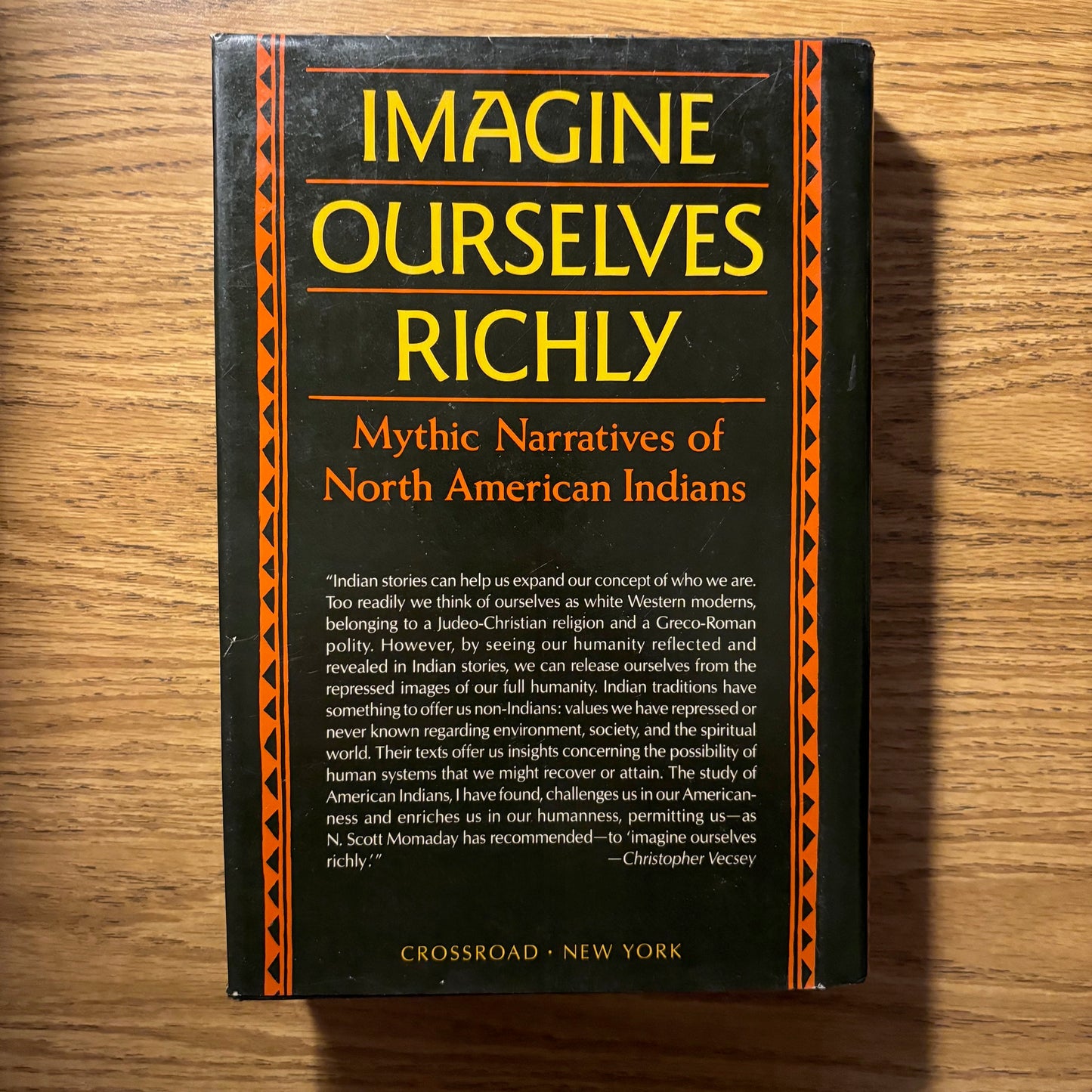Christopher Vecsey - Imagine Ourselves Richly: Mythic Narratives of North American Indians - First Edition