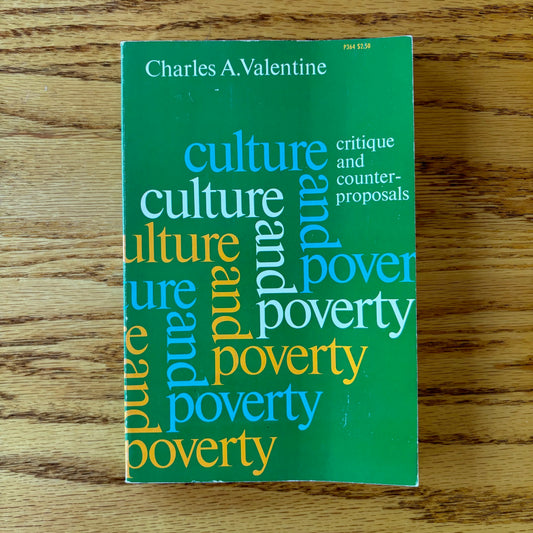 Charles A. Valentine - Culture and Poverty: Critique and Counter-Proposals