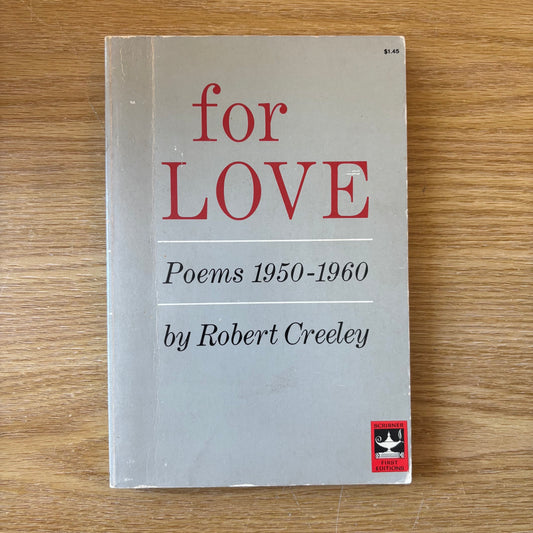 Robert Creeley - For Love - First Edition Paperback